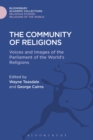 The Community of Religions : Voices and Images of the Parliament of the World's Religions - eBook