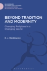 Beyond Tradition and Modernity : Changing Religions in a Changing World - Book
