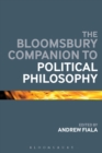 The Bloomsbury Companion to Political Philosophy - Book