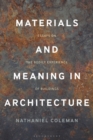 Materials and Meaning in Architecture : Essays on the Bodily Experience of Buildings - Book