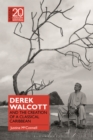 Derek Walcott and the Creation of a Classical Caribbean - Book