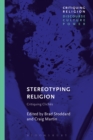 Stereotyping Religion : Critiquing Cliches - Book