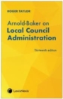 Arnold-Baker on Local Council Administration - Book