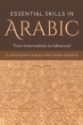 Essential Skills in Arabic : From Intermediate to Advanced - Book