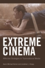 Extreme Cinema : Affective Strategies in Transnational Media - Book