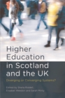 Higher Education in Scotland and the UK : Diverging or Converging Systems? - Book