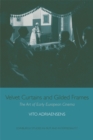 Velvet Curtains and Gilded Frames : The Art of Early European Cinema - Book