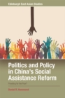 Politics and Policy in China's Social Assistance Reform : Providing for the Poor - Book