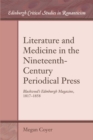 Literature and Medicine in the Nineteenth-Century Periodical Press : Blackwood'S Edinburgh Magazine, 1817-1858 - Book