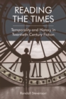 Reading the Times : Temporality and History in Twentieth-Century Fiction - eBook