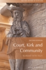 Court, Kirk, and Community : Scotland 1470-1625 - eBook