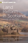 Land Reform in Scotland : History, Law and Policy - Book