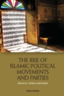 The Rise of Islamic Political Movements and Parties : Morocco, Turkey and Jordan - Book
