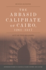 The Abbasid Caliphate of Cairo, 1261-1517 : Out of the Shadows - Book