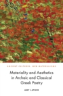 Materiality and Aesthetics in Archaic and Classical Greek Poetry - Book