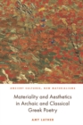 Materiality and Aesthetics in Archaic and Classical Greek Poetry - eBook