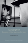 Animating Truth : Documentary and Visual Culture in the 21st Century - Book