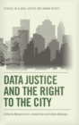 Data Justice and the Right to the City - Book