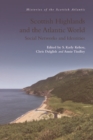Scottish Highlands and the Atlantic World : Social Networks and Identities - eBook