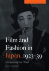 Film and Fashion in Japan, 1923-39 : Consuming the 'West' - Book