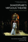 Shakespeare's Virtuous Theatre : Power, Capacity and the Good - Book