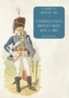 Charles Lyall's British Army, 1642 to 1812 : A Guide to Military Art - Book