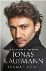 Jonas Kaufmann : In Conversation With - Book