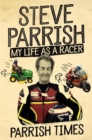 Parrish Times : My Life as a Racer - eBook
