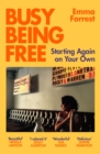 Busy Being Free : Starting Again on Your Own - eBook