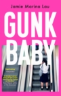 Gunk Baby : ‘Original and Unforgettable’ (Cosmopolitan) - Book