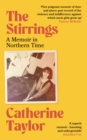 The Stirrings : A Memoir in Northern Time - eBook