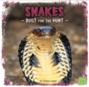 Snakes : Built for the Hunt - eBook