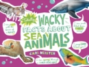 Totally Wacky Facts About Sea Animals - Book