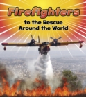 Firefighters to the Rescue Around the World - Book