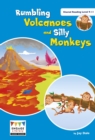 Rumbling Volcanoes and Silly Monkeys : Shared Reading Levels 9-11 - Book