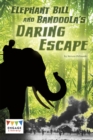 Elephant Bill and Bandoola's Daring Escape - Book