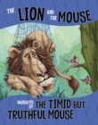 The Lion and the Mouse, Narrated by the Timid But Truthful Mouse - eBook