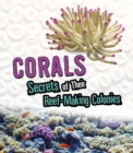 Corals : Secrets of Their Reef-Making Colonies - Book
