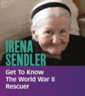 Irena Sendler : Get to Know the World War II Rescuer - Book