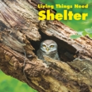 Living Things Need Shelter - Book