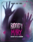 Bloody Mary : Ghost of a Queen? - Book