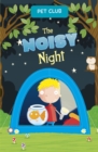 The Noisy Night : A Pet Club Story - Book