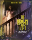 The Brown Lady : The Ghost of Raynham Hall - Book