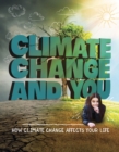 Climate Change and You : How Climate Change Affects Your Life - Book