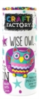 Craft Factory Wise Owl : Make and Personalize Your New Friend! - Book