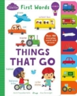 Start Little Learn Big First Words Things That Go : Over 150 Everyday Words and Phrases - Book