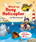 Wind-Up Busy Helicopter...to the Rescue! - Book