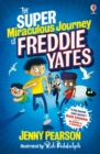 The Super Miraculous Journey of Freddie Yates : Winner of the 2022 Best Laugh Out Loud Book for 9 -13-year-olds - eBook