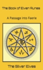 The Book of Elven Runes : A Passage into Faerie - Book