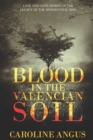 Blood in the Valencian Soil : Love and Hate Hidden in the Legacy of the Spanish Civil War - Book